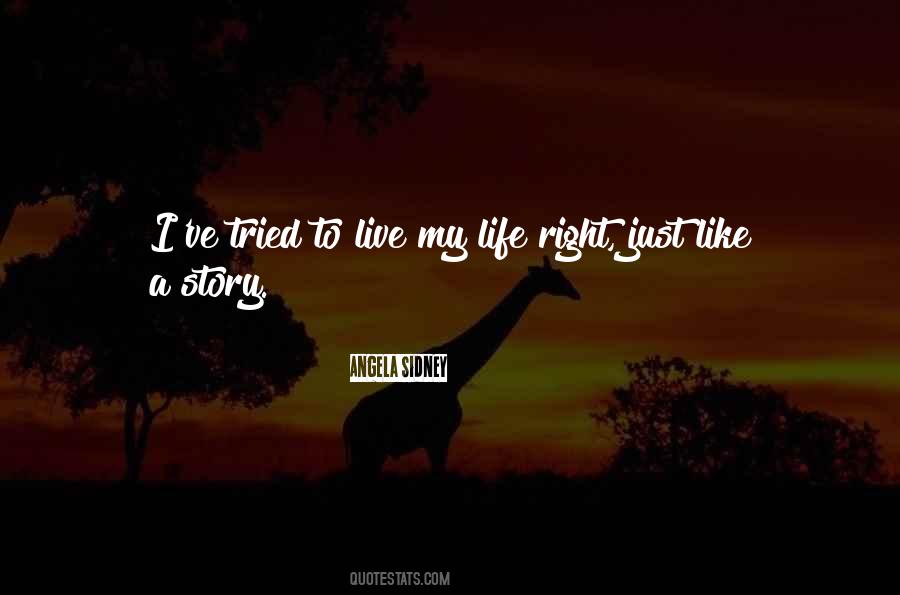 Live Life Right Quotes #247163