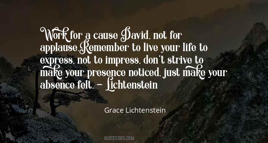Live Life To Express Not To Impress Quotes #1387425