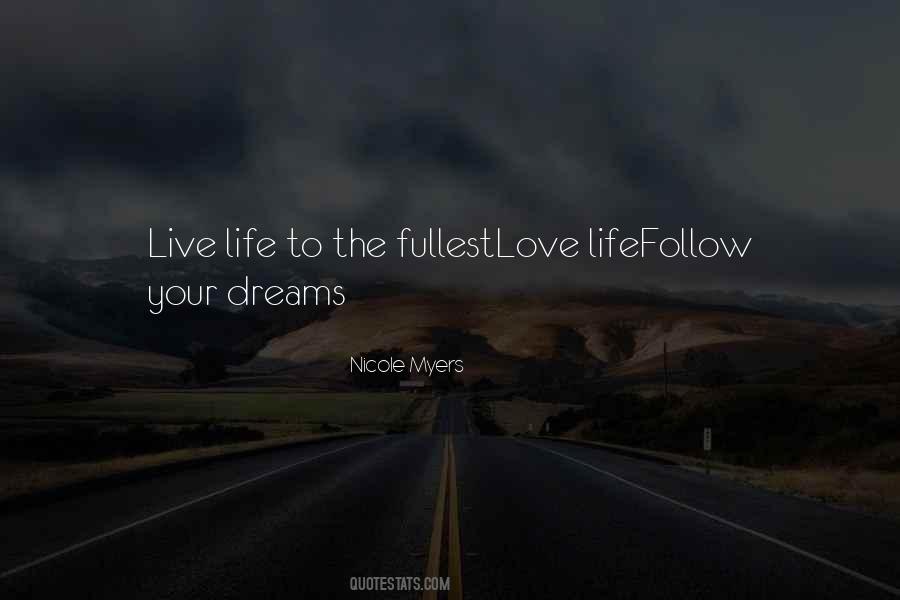 Live Life To The Fullest Love Quotes #398139