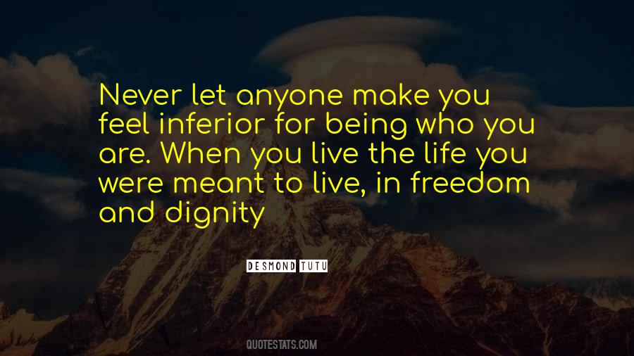 Live Life With Dignity Quotes #1514660