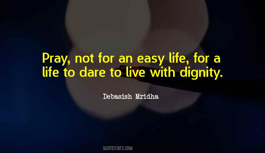 Live Life With Dignity Quotes #534592