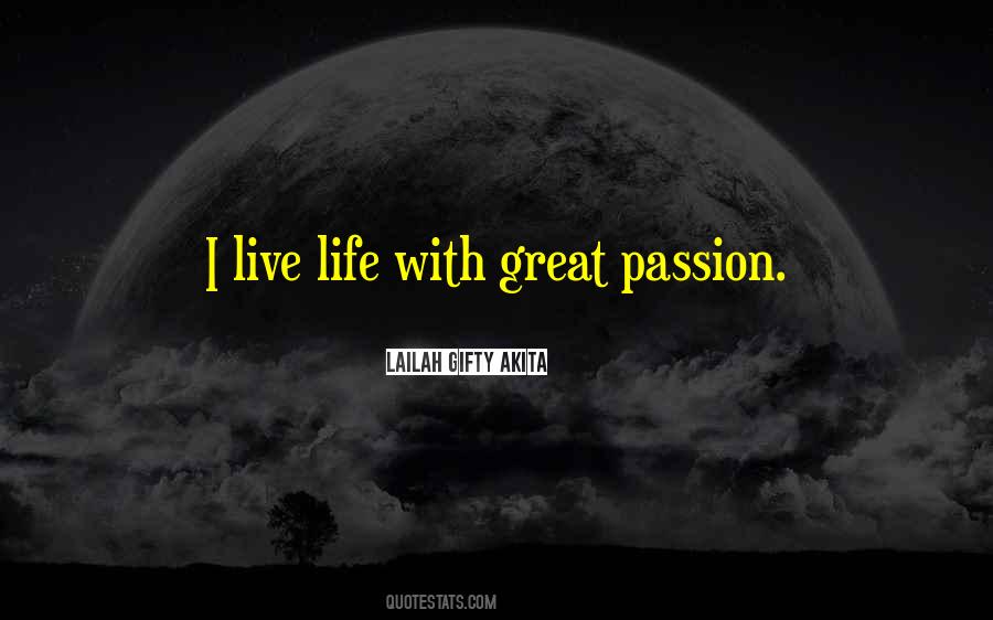 Live Life With Passion Quotes #770415