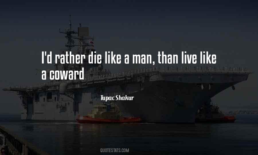 Live Like A Man Quotes #362621