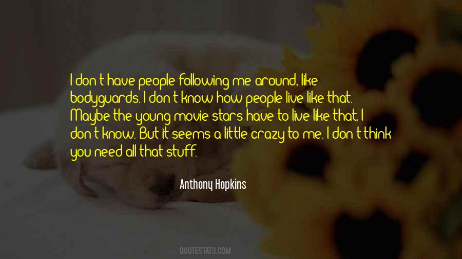 Live Like Crazy Quotes #1288685