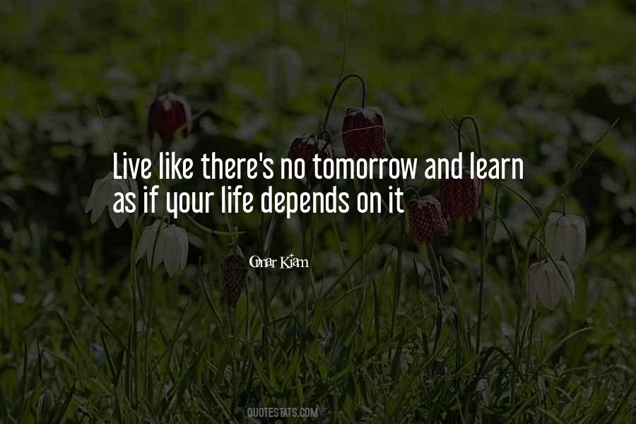 Live Like Theres No Tomorrow Quotes #1389494