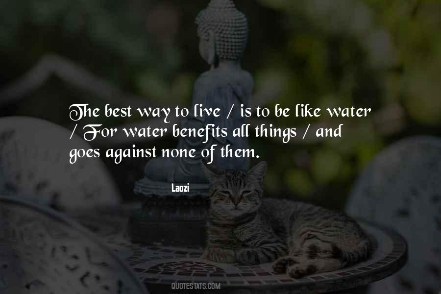 Live Like Water Quotes #1842491