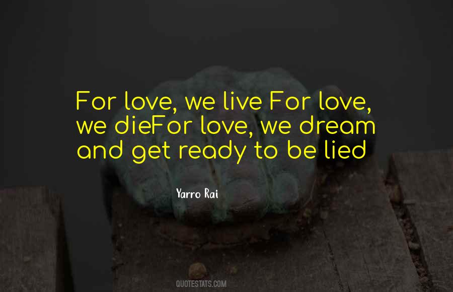 Live Love And Die Quotes #1403675