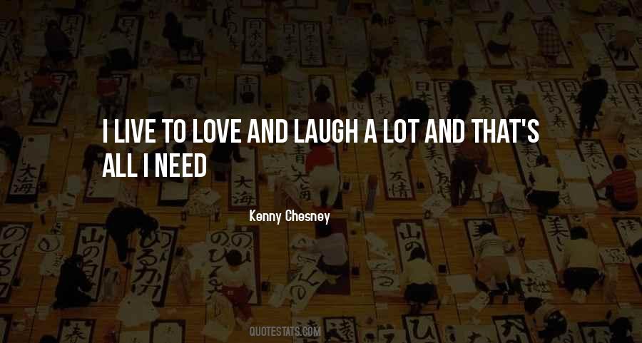 Live Love And Laugh Quotes #1589947