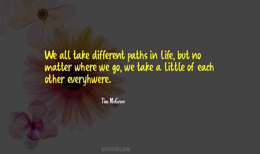 Quotes About Different Paths In Life #453149
