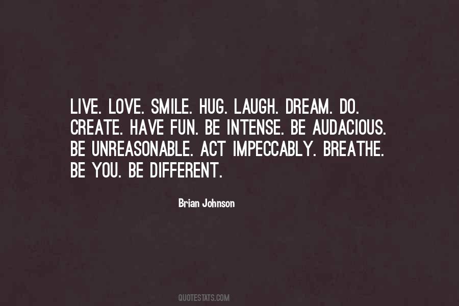 Live Love Dream Quotes #1351174