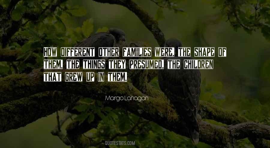 Quotes About Different Families #427907