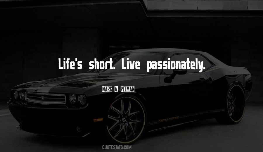 Live Passionately Quotes #1838431