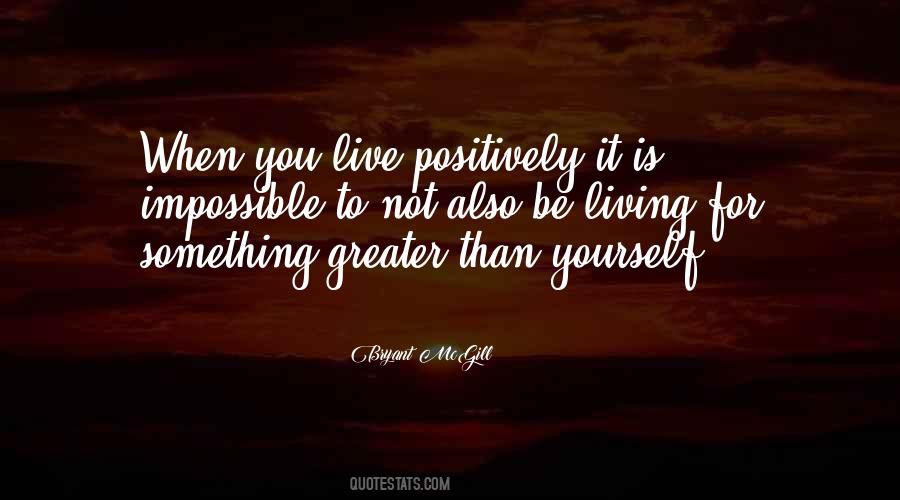 Live Positively Quotes #1178655