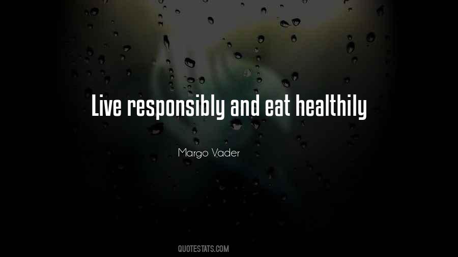 Live Responsibly Quotes #679091