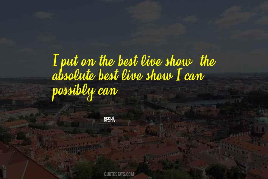 Live Show Quotes #1191743