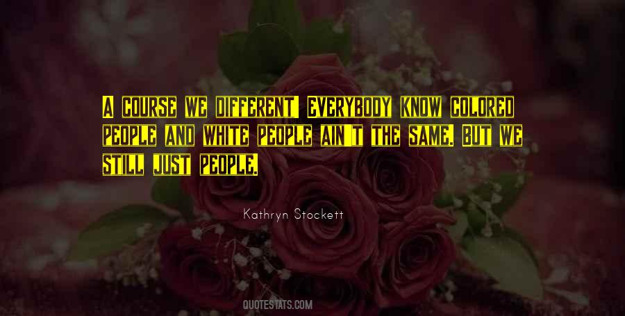 Quotes About Different But The Same #83386