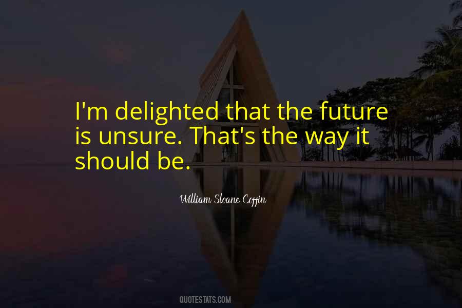 Quotes About Unsure Future #383433