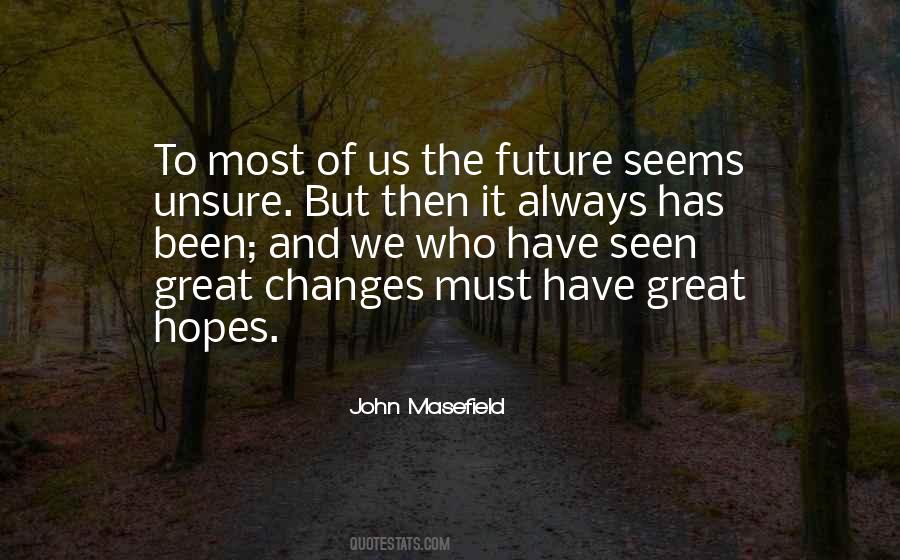 Quotes About Unsure Future #964484