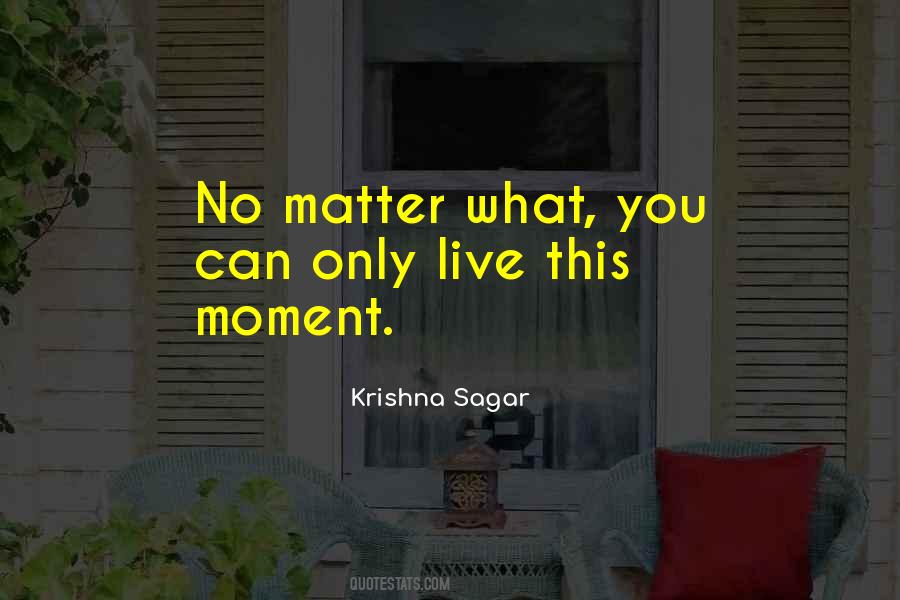 Live This Moment Quotes #1618072