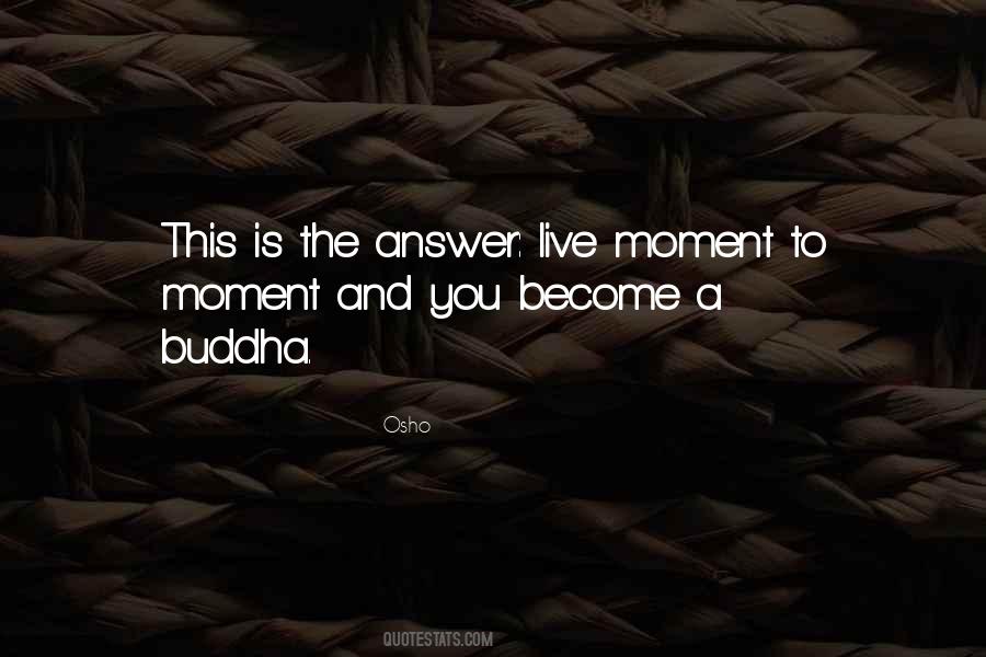 Live This Moment Quotes #288133