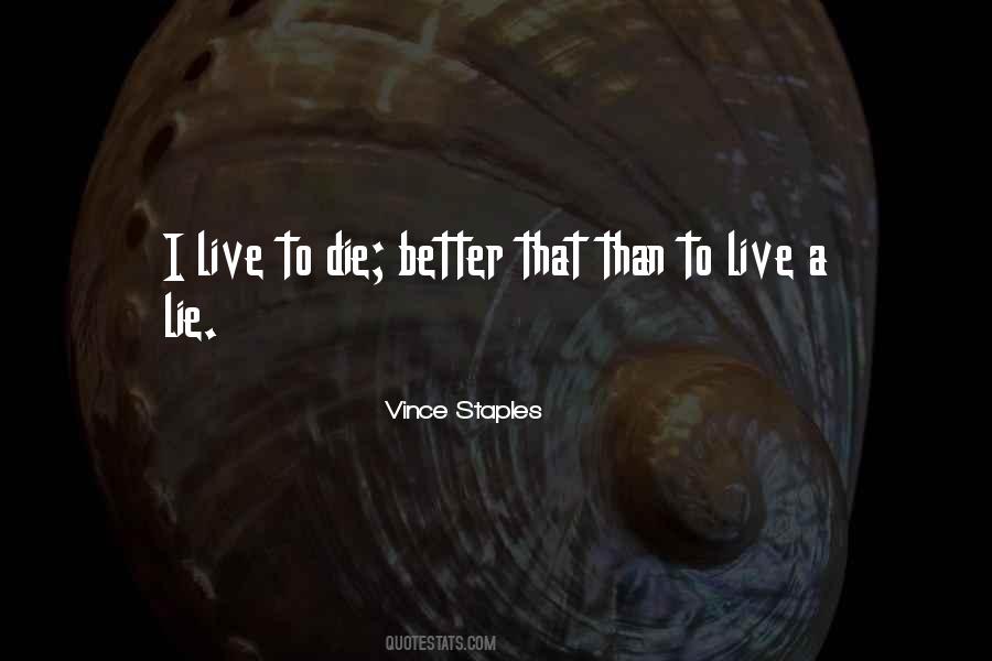 Live To Die Quotes #1283173