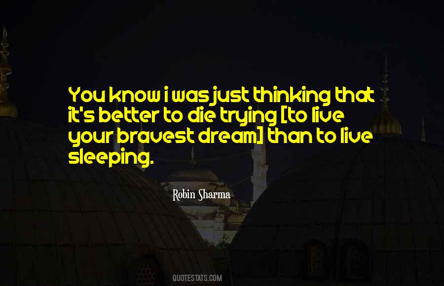 Live To Dream Quotes #313865