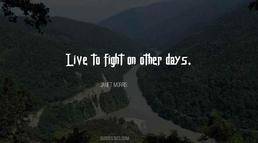 Live To Fight Quotes #1022180