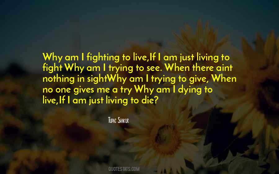 Live To Fight Quotes #493999