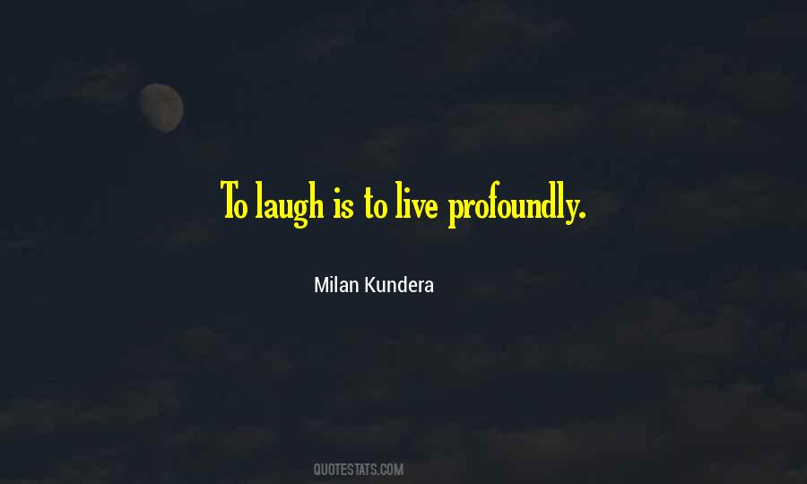 Live To Laugh Quotes #3306