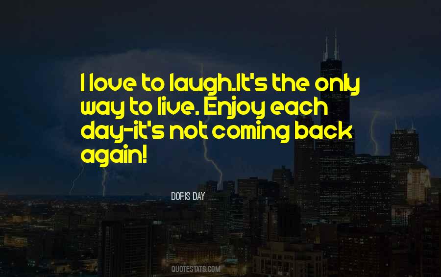 Live To Laugh Quotes #981468