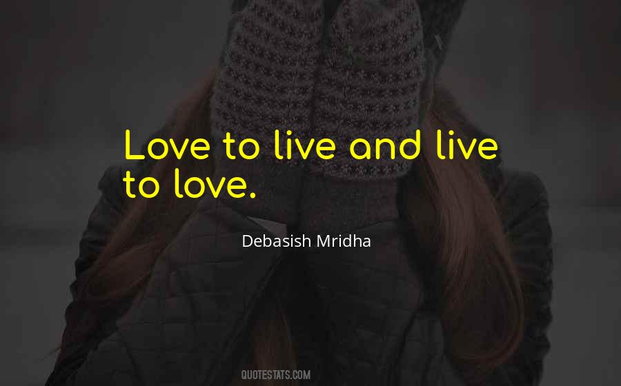 Live To Love Quotes #1266340