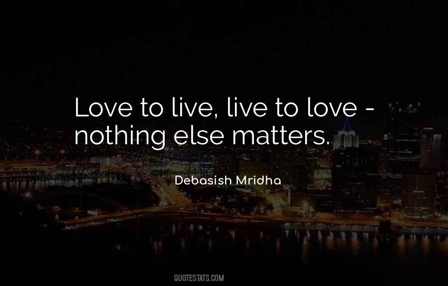 Live To Love Quotes #1709117