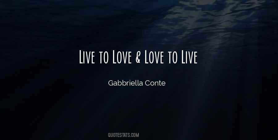 Live To Love Quotes #830147