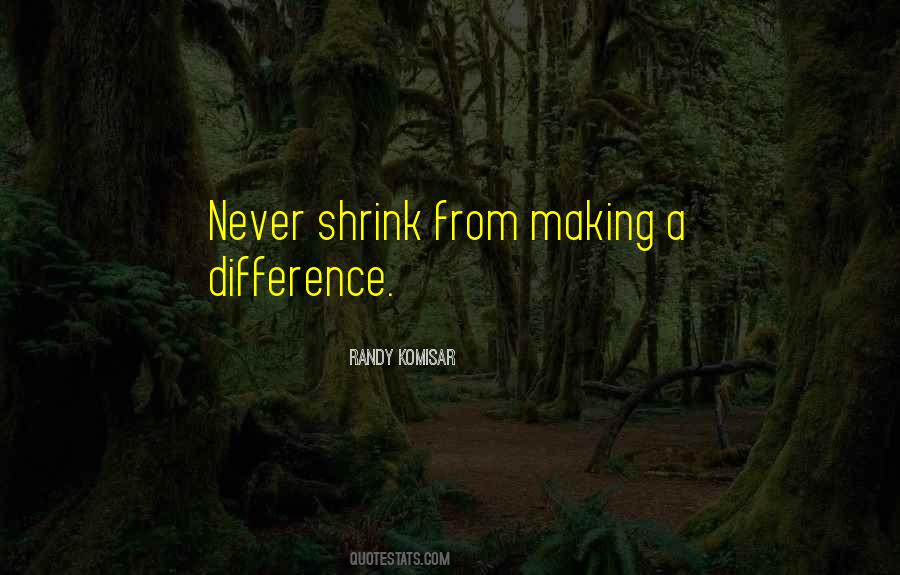 Quotes About Difference Making #203620