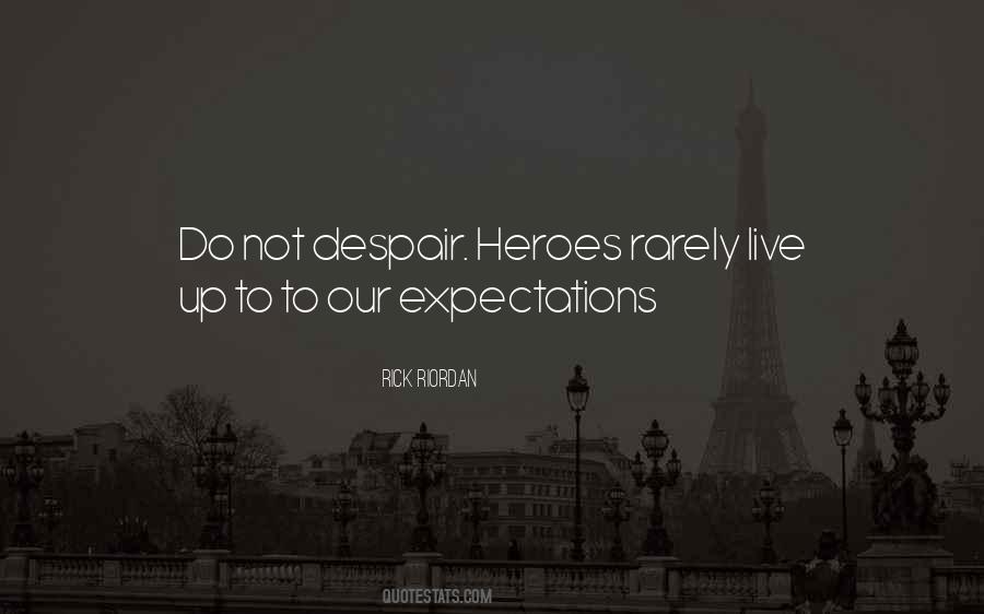 Live Up To My Expectations Quotes #288849