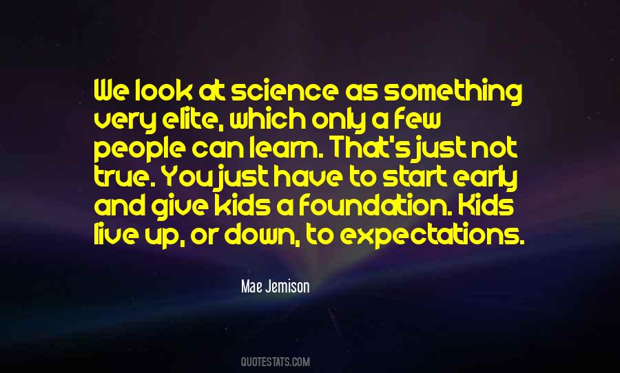 Live Up To My Expectations Quotes #6596