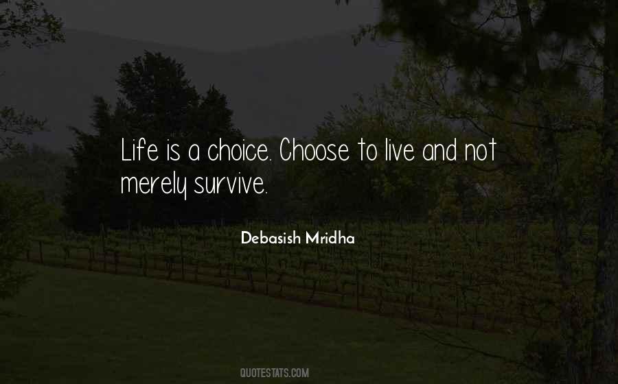 Live With Your Choice Quotes #18926