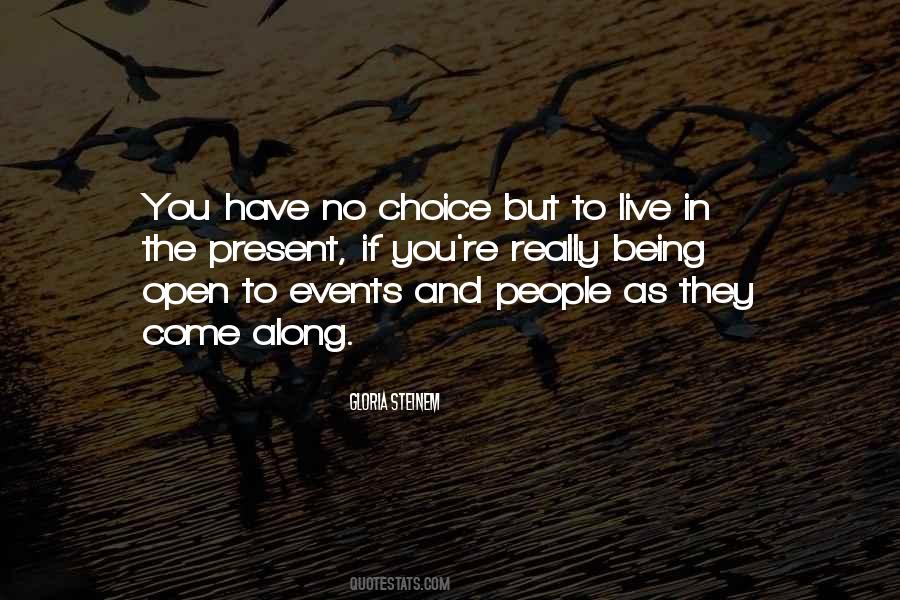 Live With Your Choice Quotes #195092