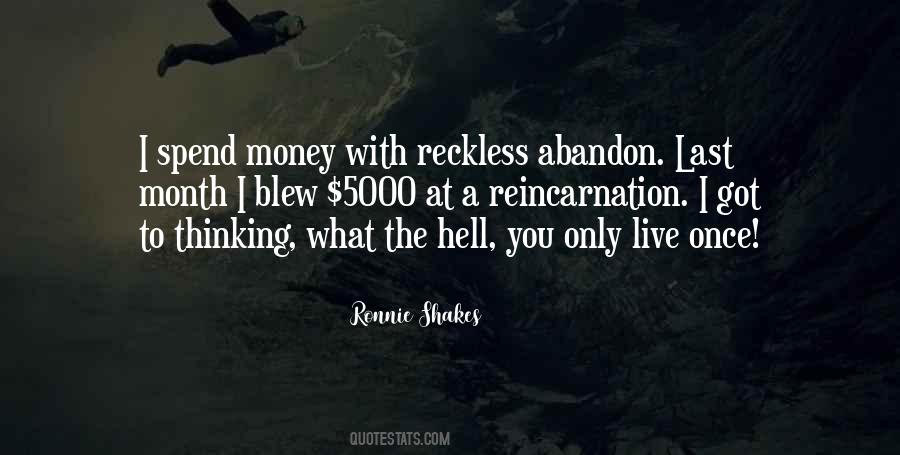 Live Without Abandon Quotes #1582923