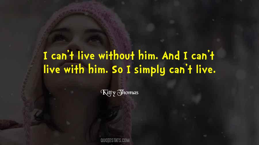 Live Without Love Quotes #227694