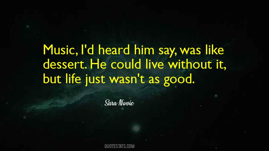 Live Without Music Quotes #1277594