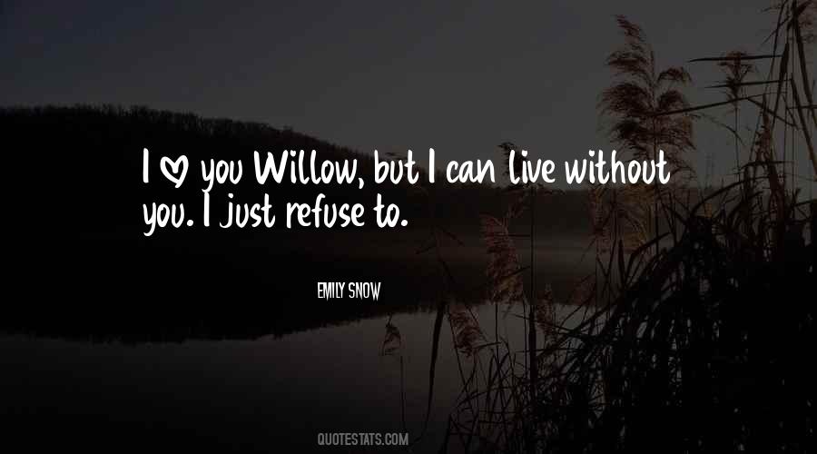 Live Without You Quotes #1141495