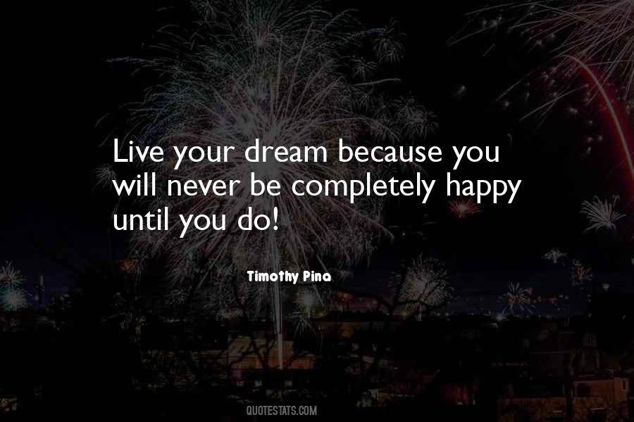 Live Your Dream Quotes #1003341