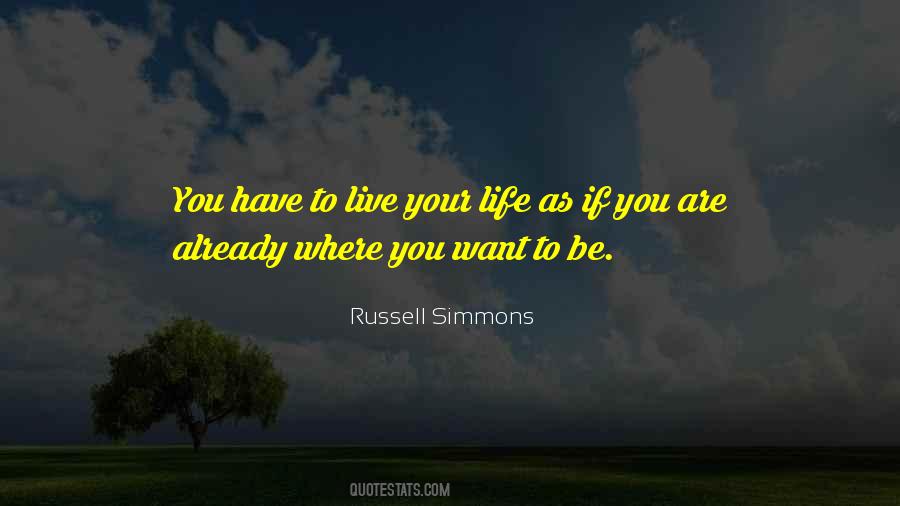 Live Your Life As You Want Quotes #551203