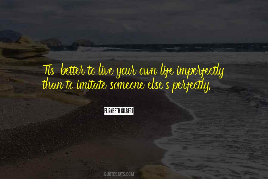 Live Your Life Love Quotes #301738