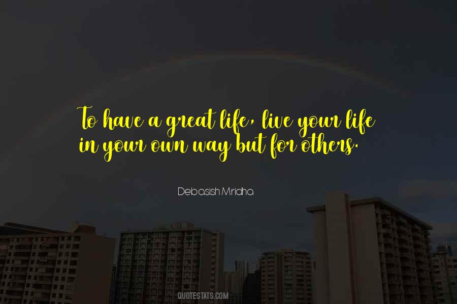 Live Your Life Love Your Life Quotes #566169