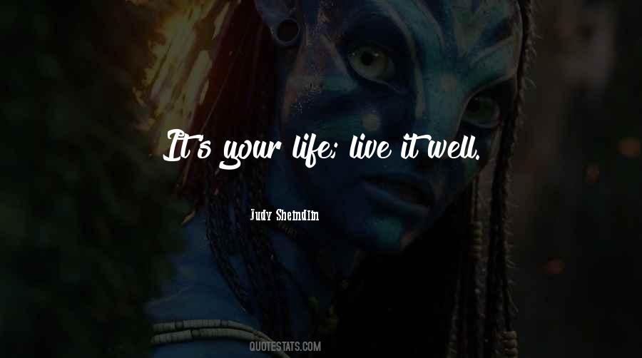 Live Your Life Well Quotes #1876035