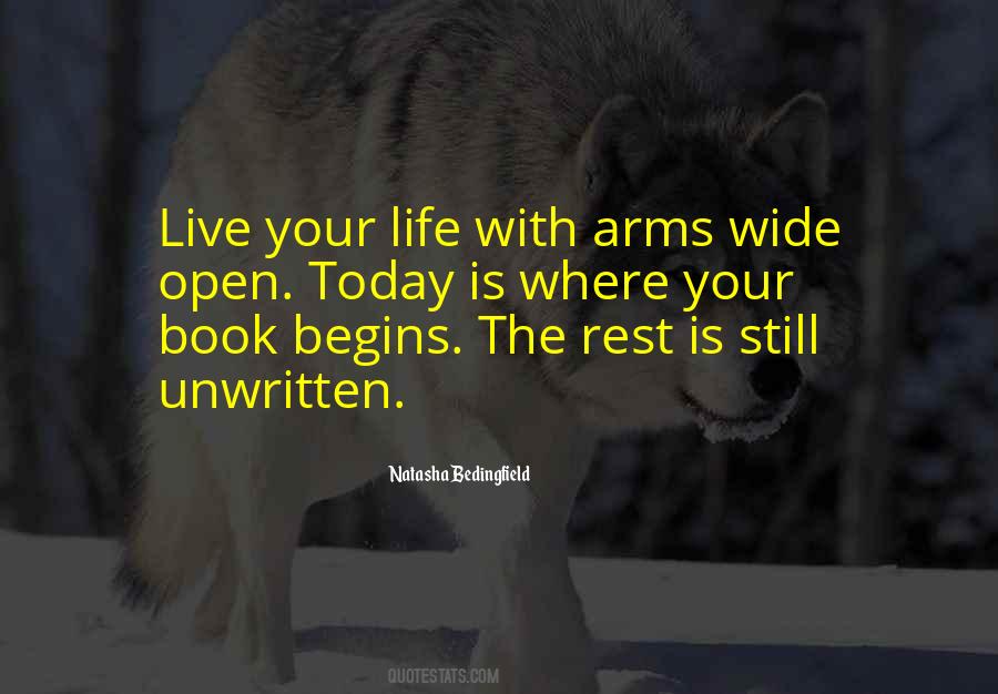 Live Your Life With Arms Wide Open Quotes #1550830