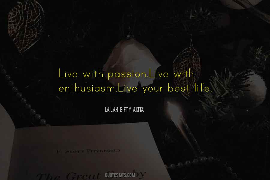 Live Your Life With Passion Quotes #1293371