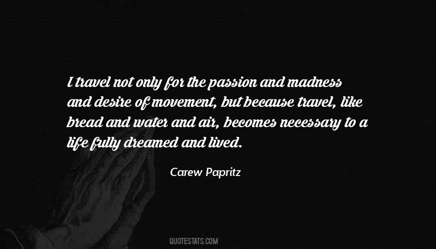 Live Your Life With Passion Quotes #341108